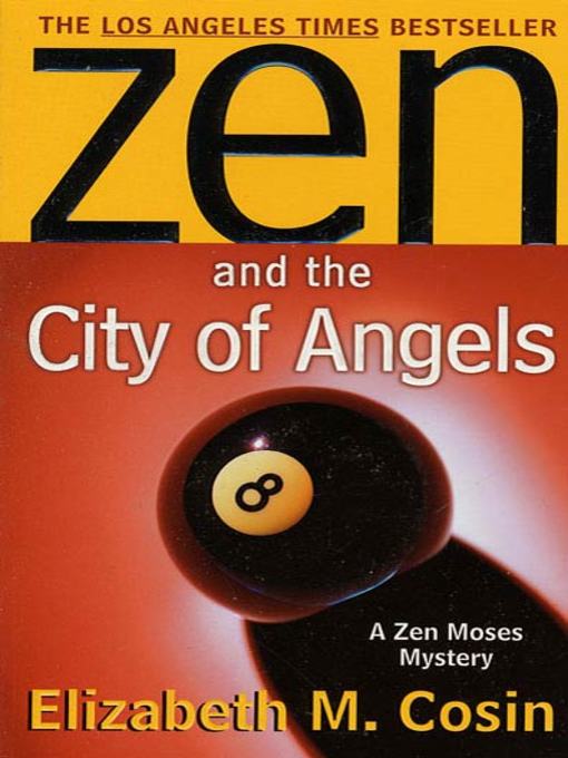 Title details for Zen and the City of Angels by Elizabeth M. Cosin - Wait list